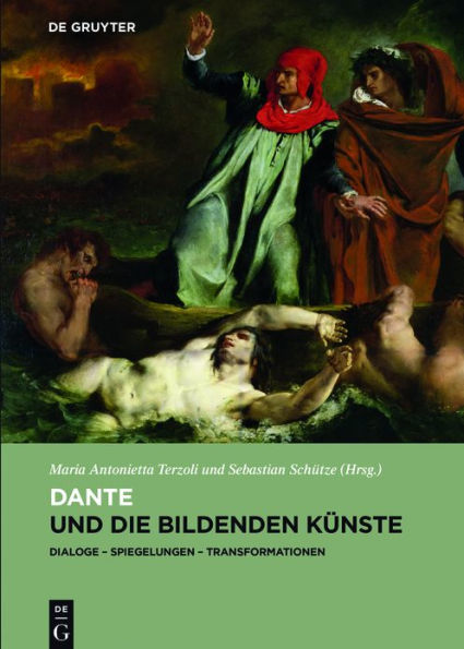 Dante und die bildenden Künste: Dialoge - Spiegelungen - Transformationen