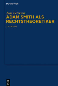 Title: Adam Smith als Rechtstheoretiker, Author: Jens Petersen