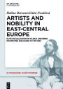 Artists and Nobility in East-Central Europe: Elite Socialization in Vilnius and Brno Newspaper Discourse in 1795-1863
