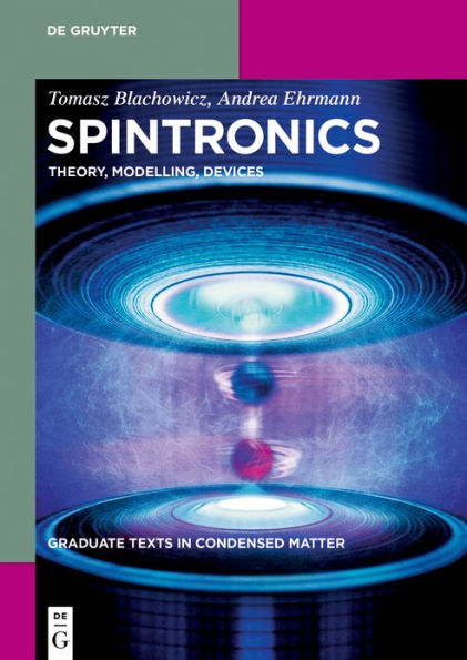 Spintronics: Theory, Modelling, Devices / Edition 1