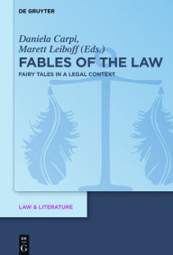 Title: Fables of the Law: Fairy Tales in a Legal Context, Author: Daniela Carpi