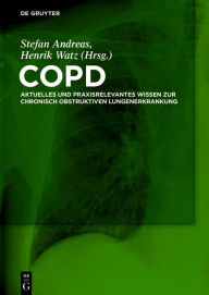 Title: COPD: Aktuelles und praxisrelevantes Wissen zur chronisch obstruktiven Lungenerkrankung / Edition 1, Author: Stefan Andreas