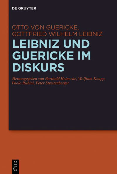 Leibniz und Guericke im Diskurs: Die Exzerpte aus den Experimenta Nova und der Briefwechsel