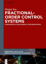 Fractional-Order Control Systems: Fundamentals and Numerical Implementations