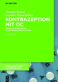 Title: Kontrazeption mit OC: Orale Kontrazeptiva in 238 Problemsituationen / Edition 1, Author: Thomas Römer