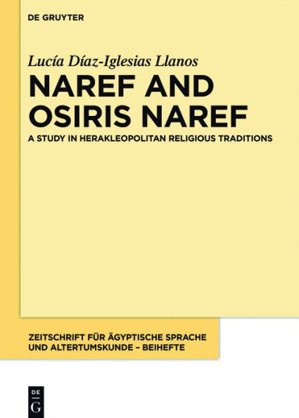 Naref and Osiris Naref: A Study in Herakleopolitan Religious Traditions