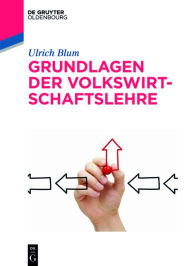 Title: Grundlagen der Volkswirtschaftslehre, Author: Ulrich Blum