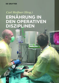 Title: Ernährung in den operativen Disziplinen, Author: Carl Meißner