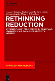Title: Rethinking Reduction: Interdisciplinary Perspectives on Conditions, Mechanisms, and Domains for Phonetic Variation, Author: Francesco Cangemi