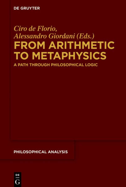 From Arithmetic to Metaphysics: A Path through Philosophical Logic