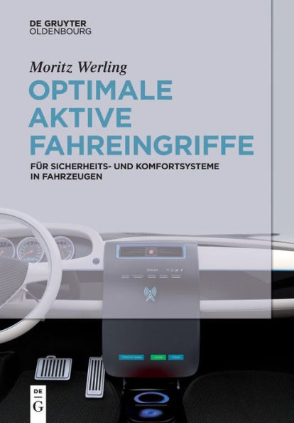 Optimale aktive Fahreingriffe: für Sicherheits- und Komfortsysteme in Fahrzeugen / Edition 1