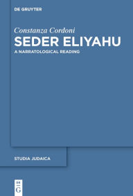 Title: Seder Eliyahu: A Narratological Reading, Author: Constanza Cordoni