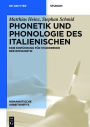 Phonetik und Phonologie des Italienischen: Eine Einführung für Studierende der Romanistik