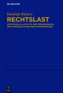 Rechtslast: Lastregeln als Mittel der Uberwindung von Zweifeln in der Rechtsanwendung