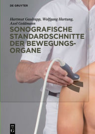 Title: Sonografische Standardschnitte der Bewegungsorgane, Author: Hartmut Gaulrapp