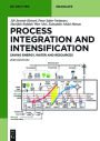 Sustainable Process Integration and Intensification: Saving Energy, Water and Resources