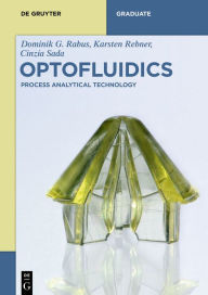 Title: Optofluidics: Process Analytical Technology / Edition 1, Author: Dominik G. Rabus