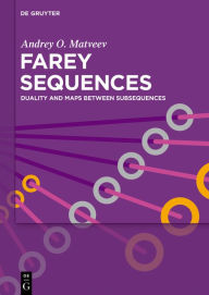 Title: Farey Sequences: Duality and Maps Between Subsequences, Author: Andrey O. Matveev