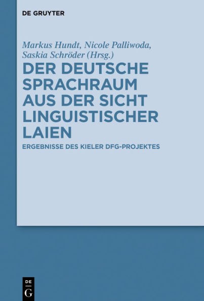 Der deutsche Sprachraum aus der Sicht linguistischer Laien: Ergebnisse des Kieler DFG-Projektes