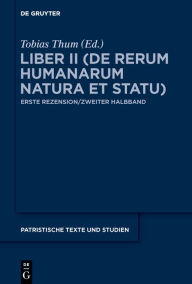 Title: Liber II (De rerum humanarum natura et statu): Erste Rezension/Zweiter Halbband, Author: Tobias Thum