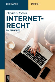 Title: Internetrecht: Ein Grundriss, Author: De Gruyter