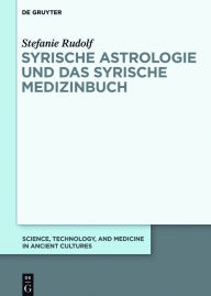 Title: Syrische Astrologie und das Syrische Medizinbuch, Author: Stefanie Rudolf