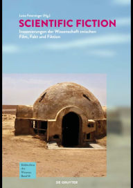 Title: Scientific Fiction: Inszenierungen der Wissenschaft zwischen Film, Fakt und Fiktion, Author: Luisa Feiersinger