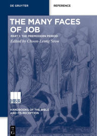 Title: The Many Faces of Job: The Premodern Period, Author: Choon-Leong Seow