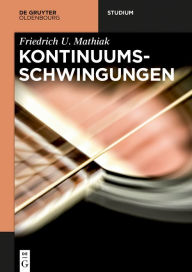 Title: Kontinuumsschwingungen, Author: Friedrich U. Mathiak