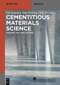 Title: Cementitious Materials Science: Theories and Applications / Edition 1, Author: Lin Zongshou