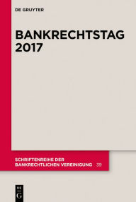 Title: Bankrechtstag 2017 / Edition 1, Author: De Gruyter