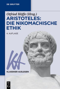 Title: Aristoteles: Nikomachische Ethik, Author: Otfried Höffe