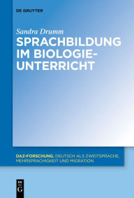 Title: Sprachbildung im Biologieunterricht, Author: Sandra Drumm