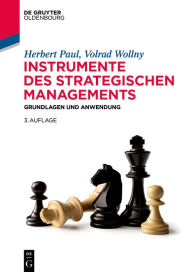 Title: Instrumente des strategischen Managements: Grundlagen und Anwendung, Author: Herbert Paul