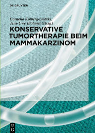 Title: Konservative Tumortherapie beim Mammakarzinom, Author: Cornelia Kolberg-Liedtke