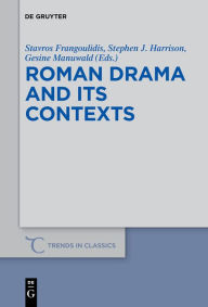 Title: Roman Drama and its Contexts, Author: Stavros Frangoulidis