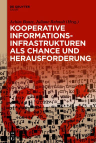 Title: Kooperative Informationsinfrastrukturen als Chance und Herausforderung: Festschrift für Thomas Bürger zum 65. Geburtstag, Author: Achim Bonte