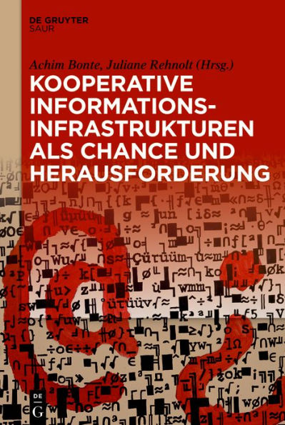 Kooperative Informationsinfrastrukturen als Chance und Herausforderung: Festschrift für Thomas Bürger zum 65. Geburtstag