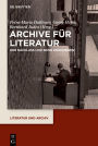 Archive für Literatur: Der Nachlass und seine Ordnungen