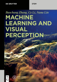 Title: Machine Learning and Visual Perception, Author: Baochang Zhang