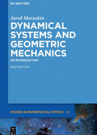 Title: Dynamical Systems and Geometric Mechanics: An Introduction / Edition 1, Author: Jared Maruskin