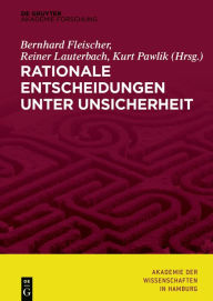 Title: Rationale Entscheidungen unter Unsicherheit / Edition 1, Author: Bernhard Fleischer