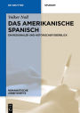 Das amerikanische Spanisch: Ein regionaler und historischer Uberblick