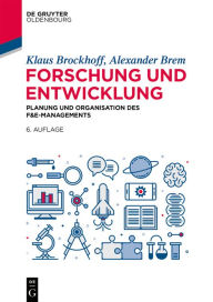 Title: Forschung und Entwicklung: Planung und Organisation des F&E-Managements / Edition 6, Author: Klaus Brockhoff