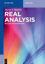 Title: Real Analysis: Measure and Integration / Edition 1, Author: Marat V. Markin