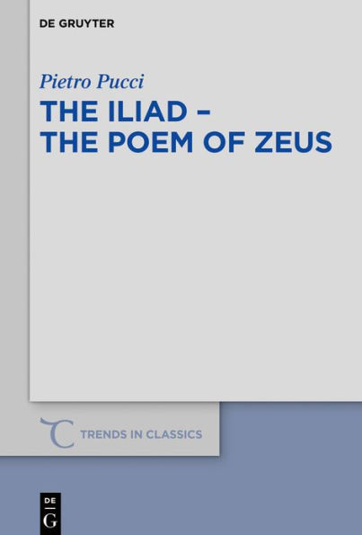 The Iliad - the Poem of Zeus