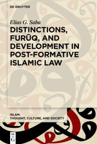 Title: Harmonizing Similarities: A History of Distinctions Literature in Islamic Law, Author: Elias G. Saba