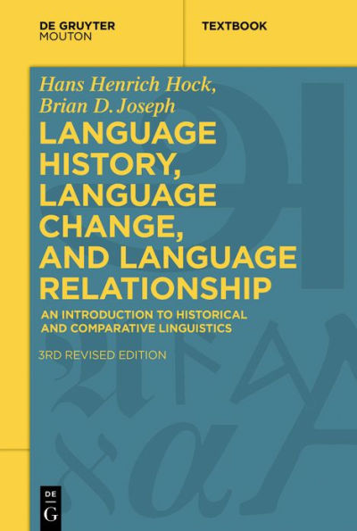 Language History, Language Change, and Language Relationship: An Introduction to Historical and Comparative Linguistics