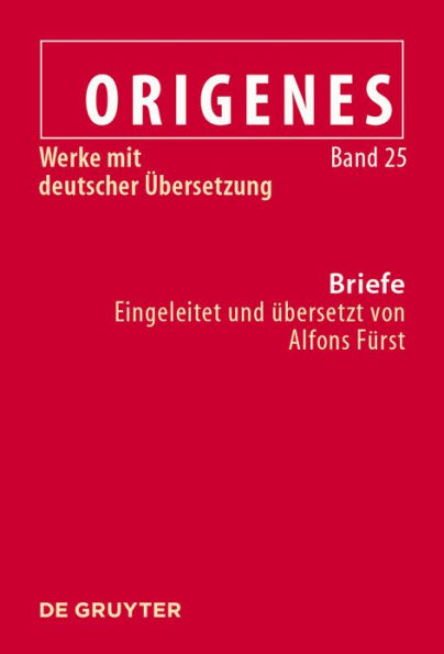 Briefe: Texte, Fragmente und Testimonien sowie die Briefe des Julius Africanus an Origenes und Aristides