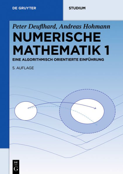 Numerische Mathematik 1: Eine algorithmisch orientierte Einführung